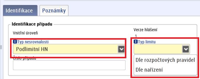 Vyplnění hlášení nesrovnalosti na vnitřní úrovni - Podlimitní HN V případě, že je vybrán Typ nesrovnalosti Podlimitní HN, pak se zobrazí povinná data k vyplnění: Typ limitu Číslo operace Název