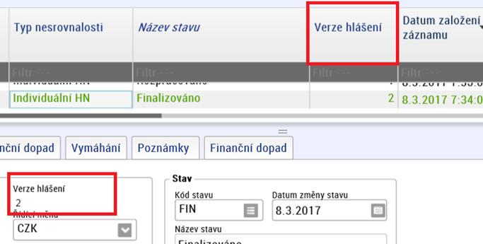 Verzování hlášení nesrovnalosti Systém automaticky verzuje hlášení nesrovnalosti, které je ve stavech Rozpracováno 2 nebo Rozpracováno po vyřešení.