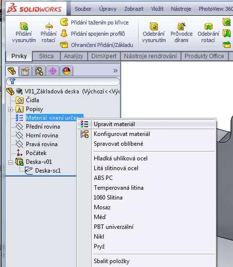 Aby měl vytvořený model vlastnosti reálné součásti, musí mít přiřazen materiál.