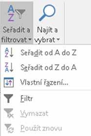 2 + Tabulky Excelu jako databáze Se souvislou tabulkou je možné provádět základní databázové operace: řazení a filtrování záznamů, rychlé vyhledávání údajů z tabulky, vytváření částečných součtů a