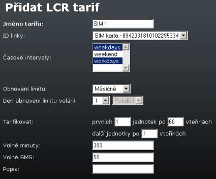 Tarify se zakládají a přiřazují k SIM kartám ve skupinové záložce Konfigurace v nabídce Šetřící automat (LCR) po otevření položky Tarifikace.
