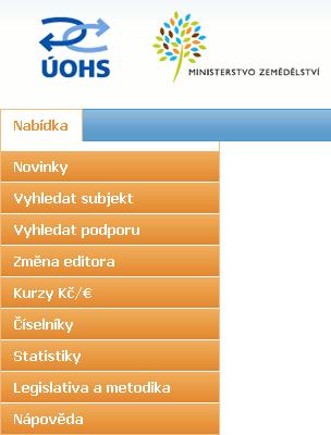 Základní nabídka Vyhledávací filtr Upozornění Přístupnost jednotlivých položek nabídky závisí na tom, jakou roli máte přidělenou.