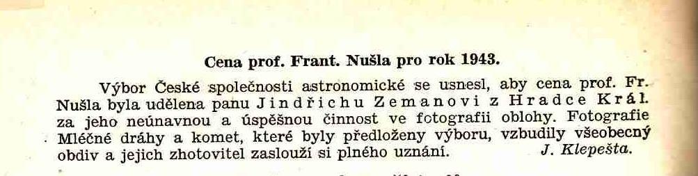 Jindřich Zeman Zde je jedna ze slavných historek astrofotografie: Když jednoho večera pan prof.