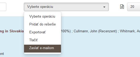 2.3 Zaslanie záznamov mailom Označené záznamy je možné odoslať na ľubovoľnú e-mailovú adresu prostredníctvom operácie Zaslať e-mailom. 1.