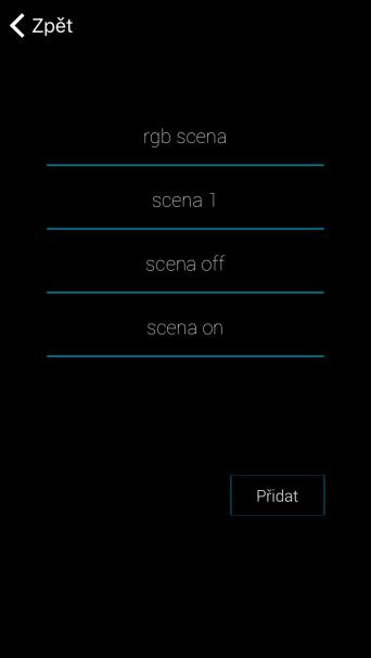 Scény slouží pro hromadné ovládání předdefinovaných nastavení, jako je např.: Všechno vypnout/zapnout nebo Všechny žaluzie dolů/nahoru, aj.