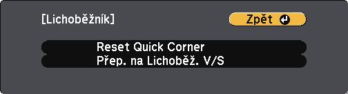 Tvr obrzu 41 e Vyberte položku Quick Corner stiskněte tlčítko [Enter].