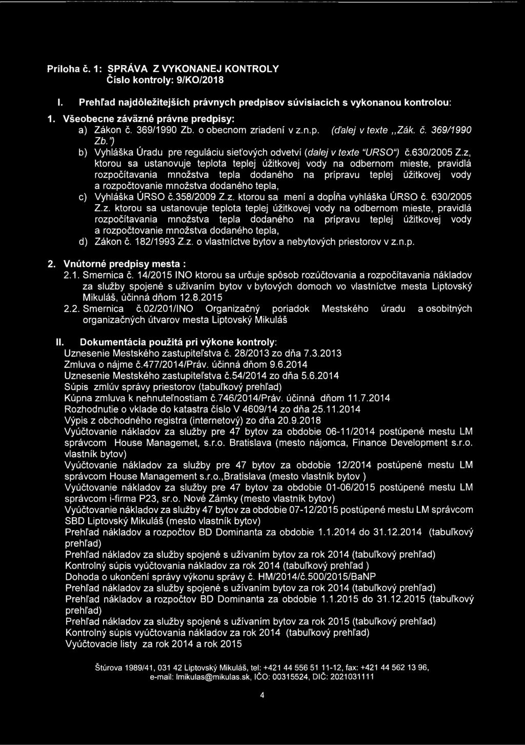 z, ktorou sa ustanovuje teplota teplej úžitkovej vody na odbernom mieste, pravidlá rozpočítavania množstva tepla dodaného na prípravu teplej úžitkovej vody a rozpočtovanie množstva dodaného tepla, c)