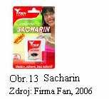 FAN sladidlo Sacharin 130 tabletek v dávkovači na kartónku (na blistru). Hmotnost 8 g. 1 balení nahradí svojí sladivostí minimálně 0,8 kg cukru. FAN sladidlo Sacharin 500 tabletek v dávkovači.