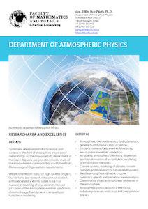 Jako jediné univerzitní pracoviště v ČR nabízíme komplexní studium fyziky atmosféry včetně výuky meteorologie strukturované dle požadavků Světové meteorologické organizace.