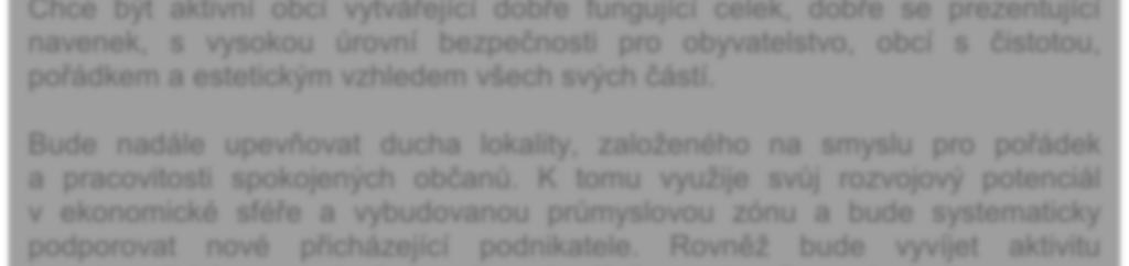 rozvoje obce a její rozvojové příležitosti a možná ohrožení.
