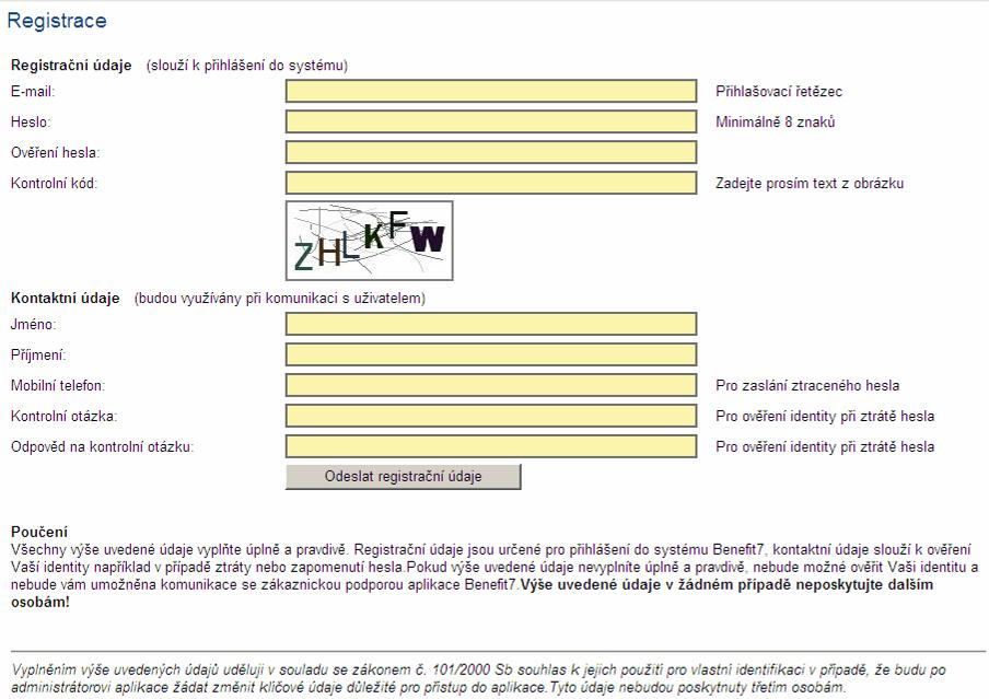 Obrázek 3: Formulář pro registraci do B7 Vzhledem k tomu, ţe aplikace B7 slouţí ţadateli/příjemci po celou dobu administrace projektu aţ do ukončení doby udrţitelnosti, je ţadatel/příjemce zodpovědný