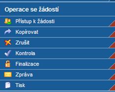 Tlačítka Konta projektové žádosti Tlačítka se nachází v levé části Konta projektové ţádosti a jsou to důleţité nástroje pro práci v aplikaci.