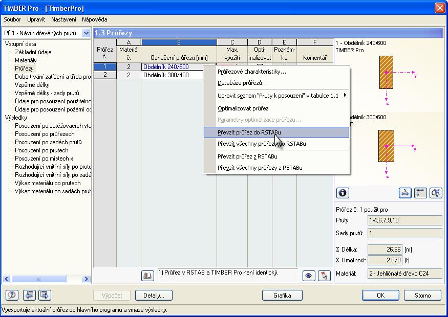 7 Obecné funkce Obr. 7.6: Místní nabídka v tabulce 1.3 Průřezy Před převzetím průřezů do RSTABu program zobrazí kontrolní dotaz, protože při tomto kroku se smažou výsledky.