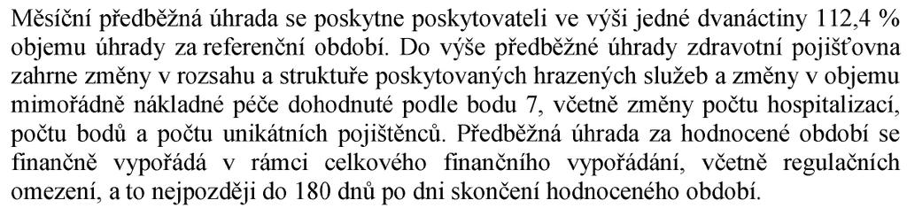 Zálohy Jak řešeno další navýšení dle vyhlášky: Navýšení na zvýšení příplatku pro zdravotnické nelékařské pracovníky (