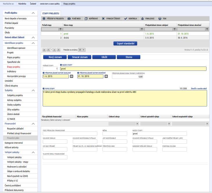 1.5.5 Etapy projektu Po kliknutí na tlačítko Nový záznam vloží žadatel Název etapy, Předpokládané datum zahájení a ukončení etapy, stručný Popis etapy.