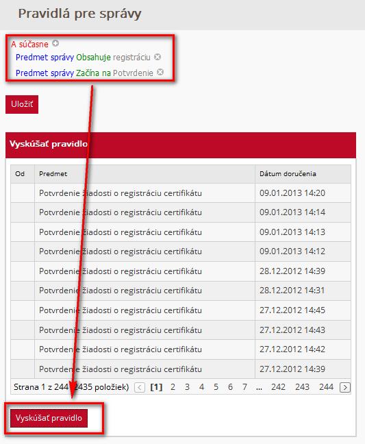 Do priečinka budú presunuté správy, ktoré v predmete správy majú presne zadané slovo Doručenka a súčasne odosielateľ/prijímateľ v názve obsahuje text MessageManager.