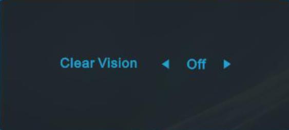 Clear Vision (Čisté zobrazení) 1. Není-li zobrazena žádná nabídka OSD, stisknutím tlačítka < aktivujte funkci Clear Vision (Čisté zobrazení). 2.