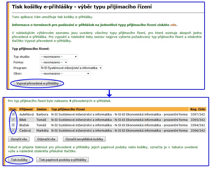 podávání e-přihlášek může ignorovat přihlášku zkompletovanou po oficiálním termínu podání přihlášek na daný typ přijímací zkoušky.