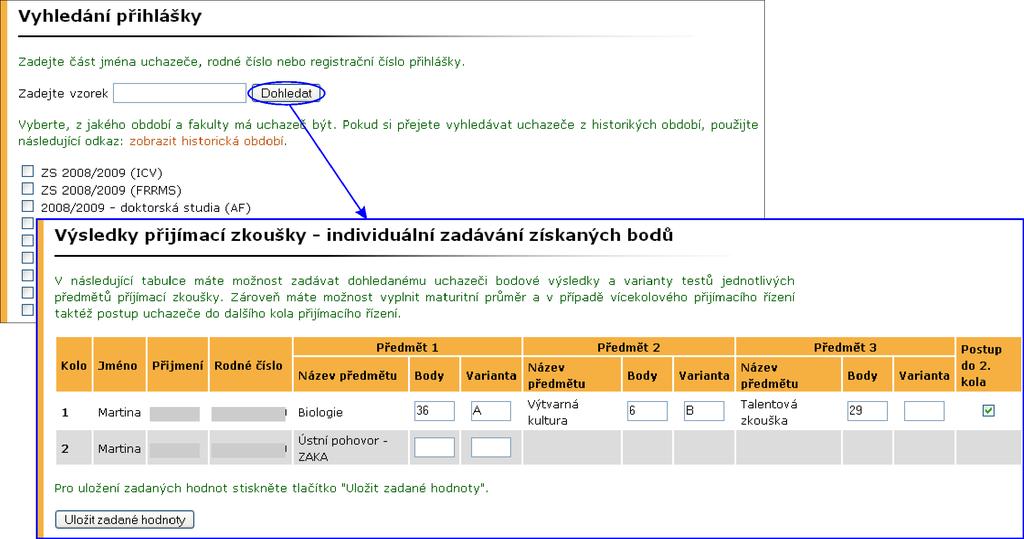 8.1 Hromadné zadávání získaných bodů Aplikace Hromadné zadávání získaných bodů slouží k hromadnému vkládání bodů a variant testů za jednotlivé předměty, které uchazeči absolvovali.