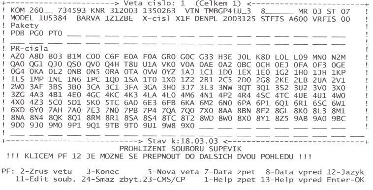 Směnový a přestávkový režim zaznamenávání data o průchodu zakázky (informace o průchodu každé zakázky a jejich příznacích ) Svařovna Lakovna Montáž KNR Datum_Cas Status Model Barva_VW Karoserie