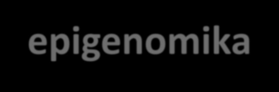 Genomika a epigenomika SNPs single nucleotide polymorphism Stuber et al 1996 TNF α Hubacek et al 2001 CD14 Epigenomika - genetická informace a