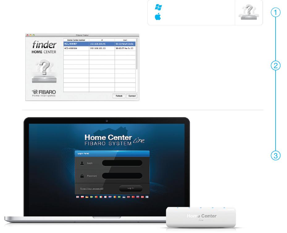 Vytvorte inteli entný dom Home Center Lite je štandardne nastavený na DHCP m d. Aby ste ho vo Vašej sieti našli, stiahnite si Fibaro Finder pre Váš systém, ktorý nájdete na adrese http //www.