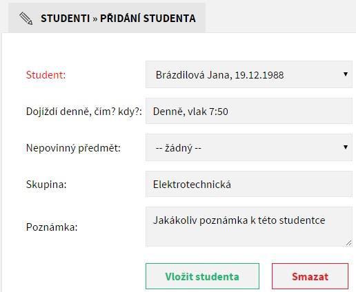 For ulář pro přidá í před ětu obsahuje osm políček, z toho tři jsou po i á. Nejdří e erte ázev před ětu, poté jméno učitele, který te to před ět ude učo at.