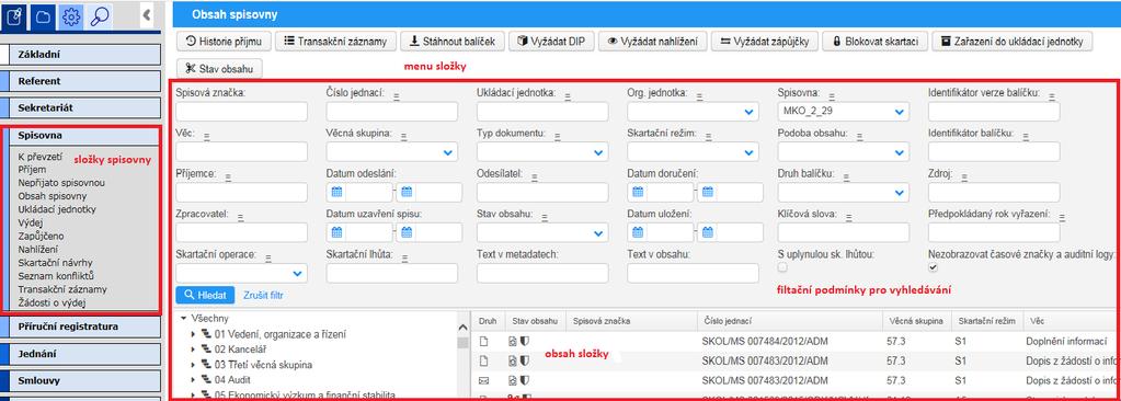 1. PRACOVNÍ PROSTŘEDÍ Modul spisovna je součástí aplikace e-spis. Složky spisovny jsou shodné pro všechny uživatele s rolí spisovna. tab. 1.