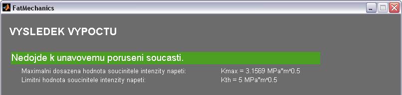 obr. 8.4: Výřez z okna Výsledek výpočtu, nedojde k porušení součásti 8.2.3.2 Zatěžování několika konstatními cykly nebo zatěžování obecným zátěžným blokem - 3., 4.