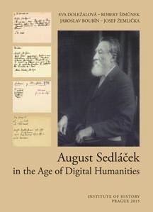 Prezentace výzkumu a publikací Historického ústavu AV ČR August Sedláček ve věku digital humanities Cílem prezentace, konané dne 21.