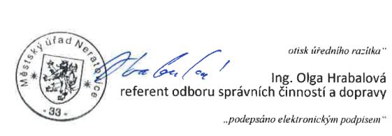 Článek 7 Poučení 1. Toto opatření obecné povahy se doručuje veřejnou vyhláškou a musí být zveřejněno nejméně po dobu 15-ti dnů na úřední desce a elektronické úřední desce Města Neratovice. 2.