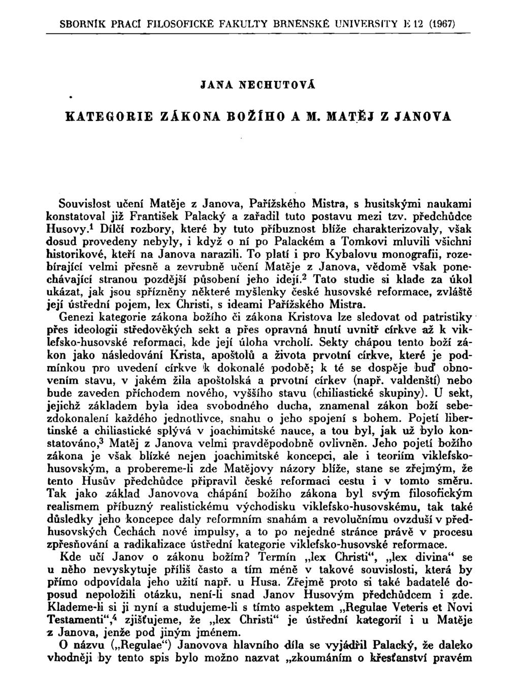 SBORNÍK PRACÍ FILOSOFICKÉ FAKULTY BRNĚNSKÉ UNIVERSITY li 12 (1967) JANA NECHUŤOVÁ KATEGORIE ZÁKONA BOŽÍHO A M.