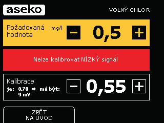 Po uplynutí 24 hodin. První kalibrace sondy CLF 1. Ručním testerem Aseko změřte hodnotu chloru ve vzorku bazénové vody, odebraném z vašeho bazénu. 2. Na úvodní obrazovce stiskněte žluté pole Chlor.