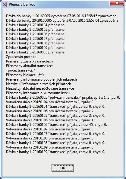 Probíhá přenos s bankou Zobrazí se výsledek přenosu s bankou. Po jeho přečtení klikněte na tlačítko OK. Aplikace BankKlient bude nyní automaticky ukončena.