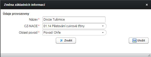 Tímto způsobem (bez jakéhokoliv schvalování operátorem ISPOP) lze změnit název provozovny, CZ-NACE, oblast povodí, E-PRTR činnost/i a Činnosti dle přílohy zákona o