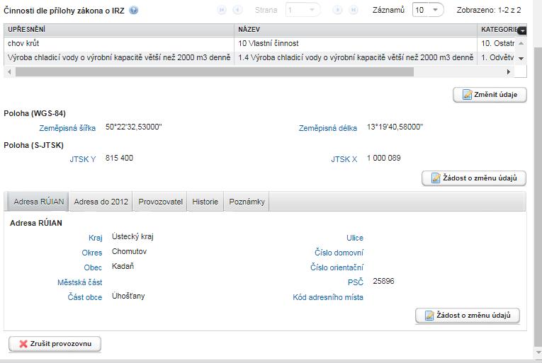v Detailu provozovny (záložka Zobrazí se detail žádosti Zrušení provozovny pro zápis údajů vztahujících se k právě rušené provozovně IRZ.