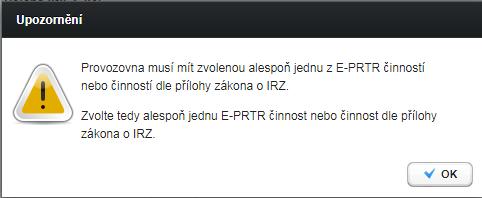 Třetí část se týká tzv. E-PRTR činnosti. V případě, že je v provozovně vykonávána jako hlavní činnost taková, která se nachází v příloze I nařízení č.