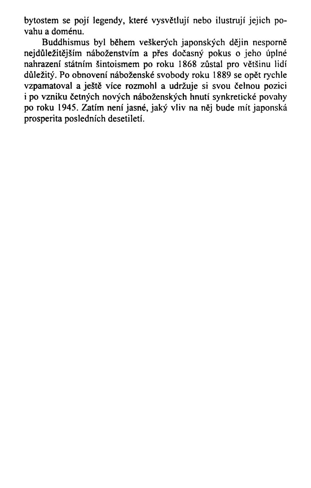 bytostem se pojí legendy, které vysvětlují nebo ilustrují jejich povahu a doménu.