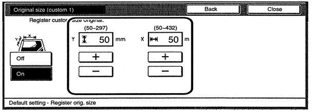1. Stiskněte tlačítko " " (Výchozí nastavení) na ovládacím panelu. 2. Stiskněte tlačítko "Register orig. size". 3. Vyberte jednu z uživatelských velikostí a stiskněte tlačítko "Změna". 4.