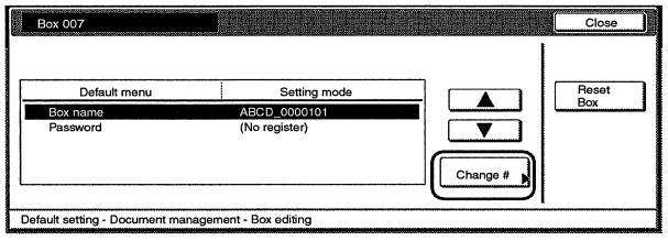 Správa kopírovacího stroje 3. Pokud chcete změnit jméno boxu, vyberte "Jméno boxu" a potom stiskněte tlačítko "Změna". 584 Pomocí klávesnice na displeji můžete změnit jméno boxu. 4.