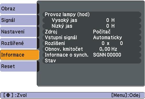 Seznam funkcí 46 Nabídka Informace (pouze obraz) Umožňuje zkontrolovat stav promítaného obrazového signálu a stav projektoru.