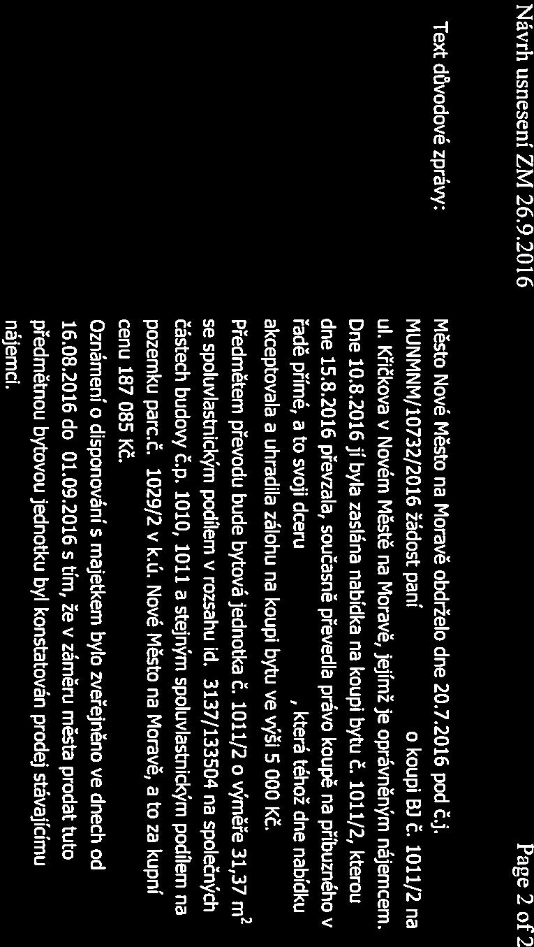 doklad httns://eiednasň.nmnm.cz/wgi/service?action=cz.vera.web.server.action.tisk.novv.tisk 20.09.2016 Návrh usnesení ZM 26.9.20 16 Page 2 of 2 Text důvodové zprávy: Město Nové Město na Moravě obdrželo dne 20.