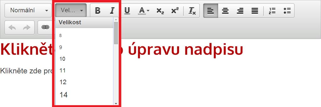 POZOR! Není možné mít naráz změněnu jak velikost písma, tak barvu písma.