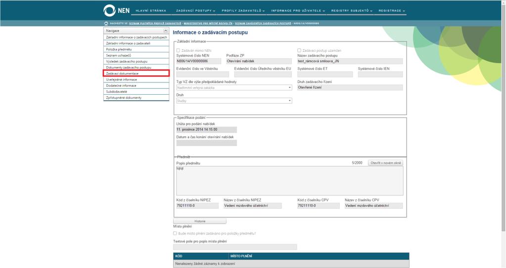 Obrázek 26 Zadávací dokumentace z profilu zadavatele 4.3.2 VĚSTNÍK NEN Věstník NEN je umístěn na veřejné části aplikace.
