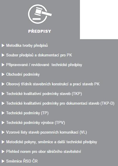 Web politiky jakosti pozemních komunikací Předpisy obchodní podmínky technické předpisy Ministerstva dopravy (TKP, TKP-D, TP, VL, směrnice, metodiky, apod.