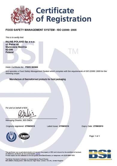 systém řízení bezpečnosti potravin ISO 22000:2005. Prvořadým cílem společnosti je být známý pro zákazníky jako spolehlivý partner.