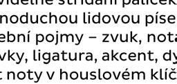 uplatňuje základy pedalizace dle individuálních schopností chápe hudební pojmy - interval, akord, durová stupnice, předznamenání, tempová označení, dynamická znaménka, půltón a celý tón 3.