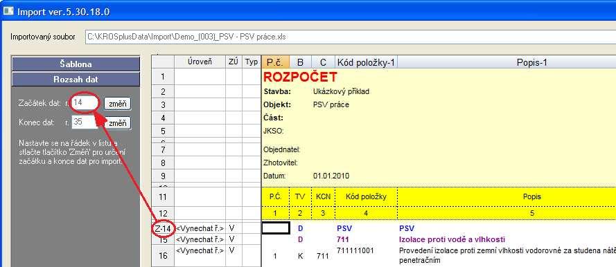 Pokud má importovaný list hlavičku, ve které jsou definovány názvy sloupců a program je rozezná, tak je zároveň také automaticky