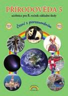 5. ročník Přírodověda 5. ROČNÍK Přírodověda NOVÁ ŘADA učebnice: D 55-30 přírodověda 5 95 Kč Učebnice rozšiřuje poznatky, které žáci získali v předchozích ročnících.