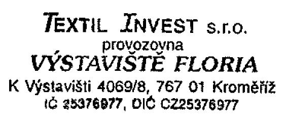 Technické podmínky: Výstava Floria JARO 2013 bude probíhat na Výstavišti Floria Kroměříž od 4. - 12. 5.